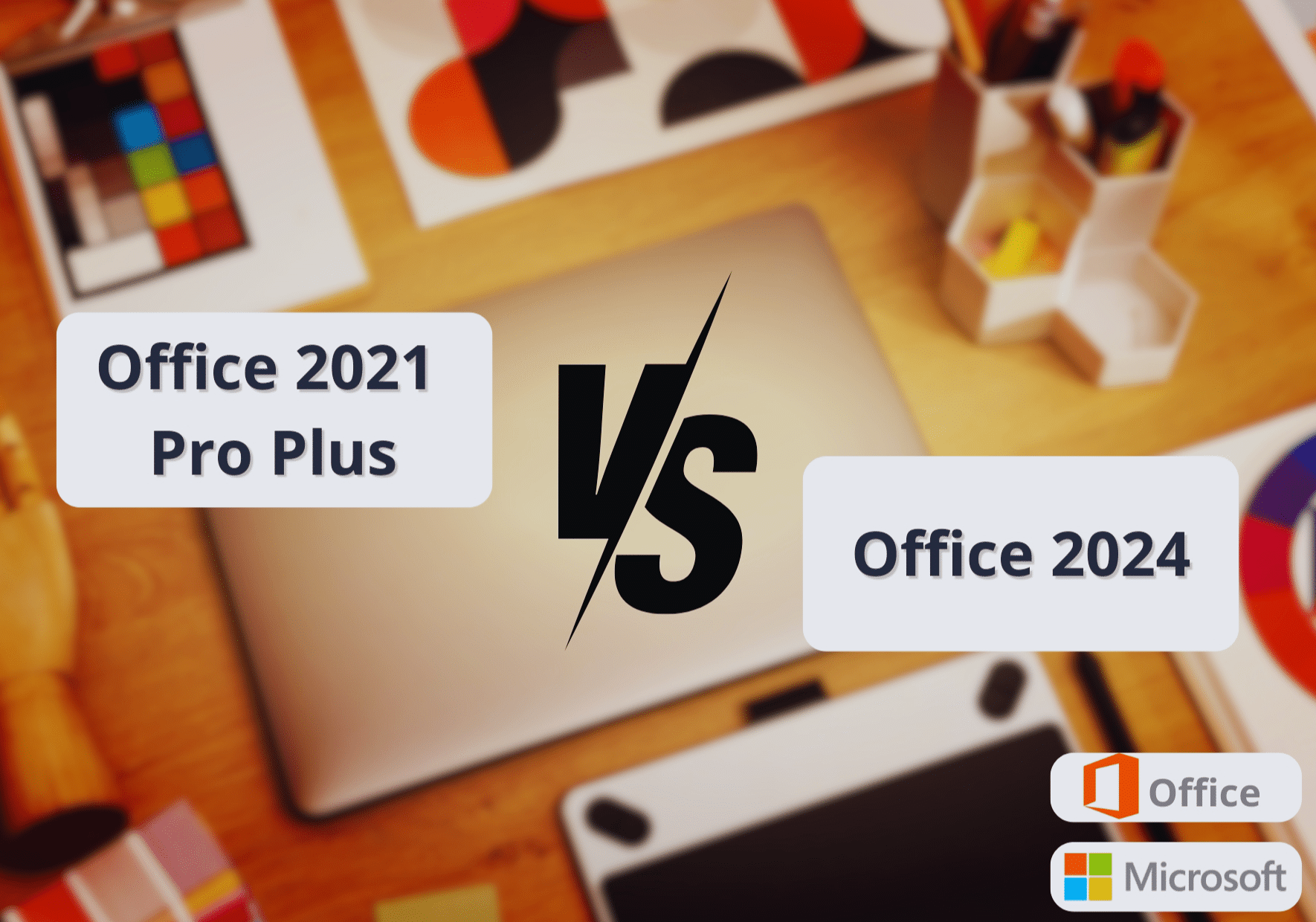 Office 2021 Professionnel Plus vs Office 2024 : Faut-il vraiment passer à la nouvelle version en 2025 ?