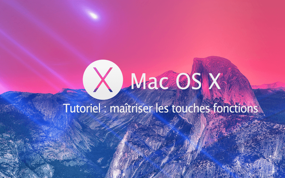Maîtriser les touches de fonctions sous Mac OS X