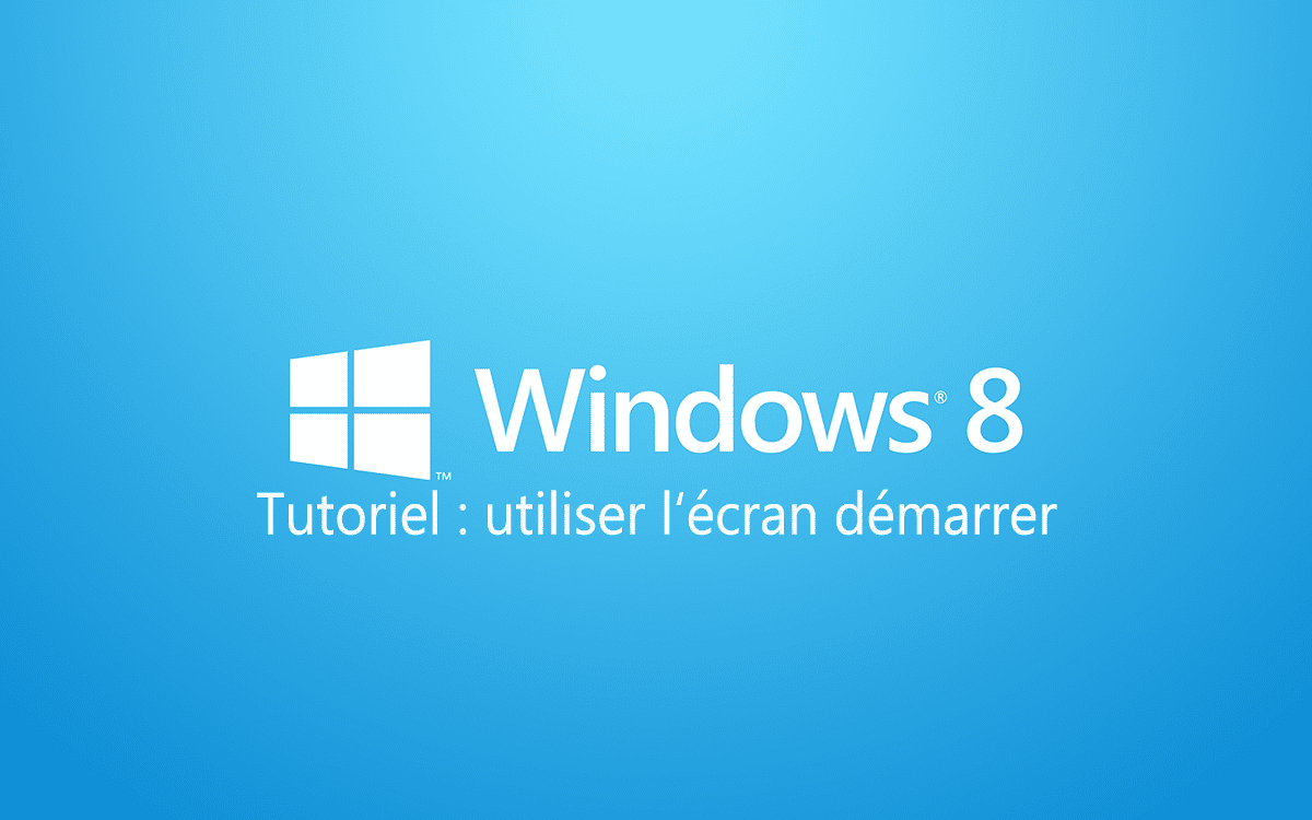Utiliser l’écran démarrer de Windows 8