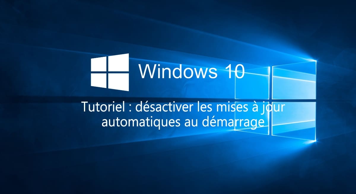 Comment désactiver les mises à jour automatiques de Windows 10 ?